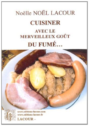 Cuisiner avec le merveilleux goût du fumé