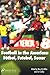 Football in the Americas: FayTbol, Futebol, Soccer (Institute of Latin American Studies)