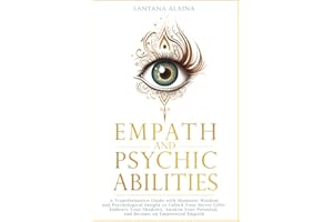 Empath and Psychic Abilities: A Transformative Guide with Shamanic Wisdom and Psychological Insight to Unlock Your Secret Gif