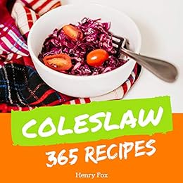 Coleslaw 365 Enjoy 365 Days With Amazing Coleslaw Recipes In Your