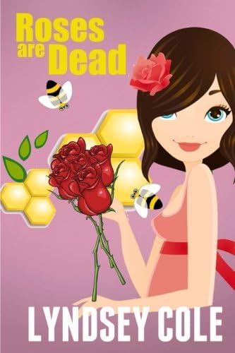 Roses are Dead (Lily Bloom Cozy Mystery Series) (Volume 3)