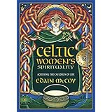 Celtic Women's Spirituality: Accessing the Cauldron of Life