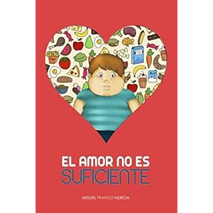 El amor no es suficiente (Spanish Edition)