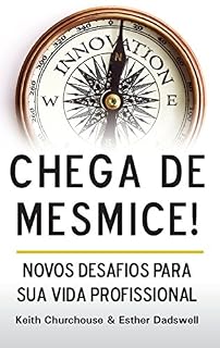 Livro Chega de Mesmice!: Novos desafios para sua vida profissional