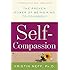 Self-Compassion: The Proven Power of Being Kind to Yourself