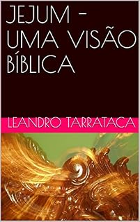 Livro JEJUM - UMA VISÃO BÍBLICA
