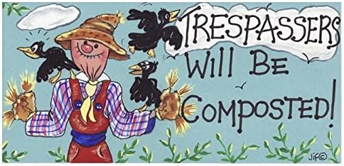 Garden Humorous Novelty Smiley Sign Hanging Wall Plaque- "TRESPASSERS WILL BE COMPOSTED! "