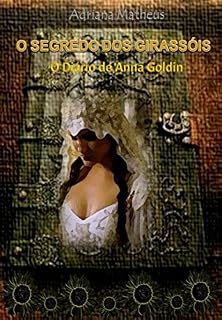 Livro O SEGREDO DOS GIRASSÓIS: O diário de Anna Goldin