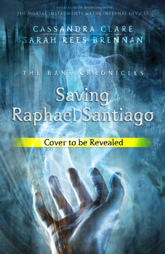 "Saving Raphael Santiago (The Bane Chronicles)" av Cassandra Clare