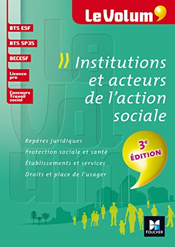 Institutions et acteurs de l'action sociale 3e édition - Le Volum' - N°02 (Le Volum' BTS (2)) by Vincent Chevreux, Gwladys Benmoussa, Marie-Christine Parriat-Sivré, Elisabeth Mutzig