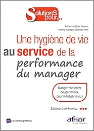 Une  hygiène de vie au service de la performance du manager