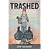 Trashed