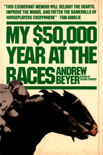 My $50,000 Year at the Races (A Harvest/Hbj Book)