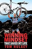 The Winning Mindset that Saved My Life by 