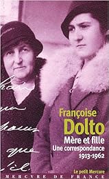 Mère et fille, une correspondance, 1913-1962