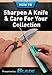 How To Sharpen A Knife & Care For Your Collection: Enjoy BLADE®’s comprehensive eBook on how to sharpen a knife, and maintain, care for, store and preserve your knives and knife collection.