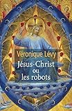 Jésus Christ ou les robots by 