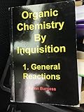 Paperback Organic Chemistry by Inquisition, 1. General Reactions Book