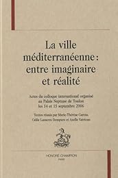 La  ville méditerranéenne, entre imaginaire et réalité