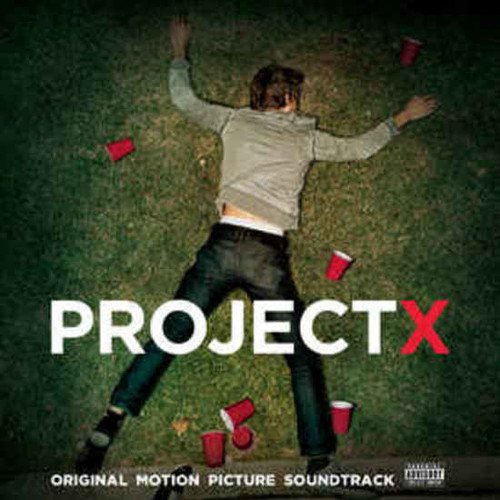 Project X (Original Motion Picture Soundtrack)