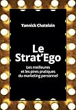 Le Strat'Ego: Les meilleures et les pires pratiques de marketing personnel (Village mondial) (French Edition) by 