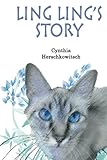 Ling Ling's Story: A Homeless Cat's Journey by Ms. Cynthia E. Herschkowitsch