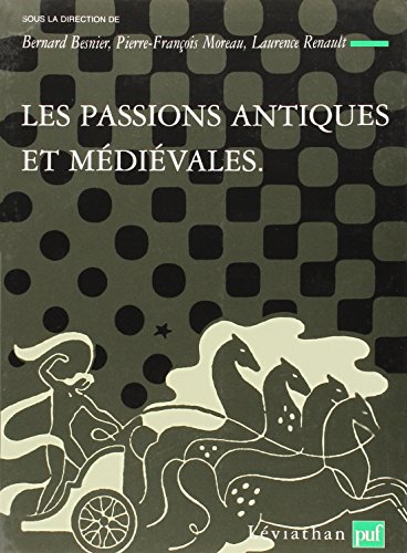 Les  passions antiques et médiévales