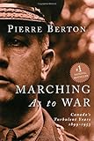 Front cover for the book Marching As To War: Canada's Turbulent Years by Pierre Berton