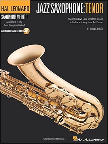 Amazon Com Hal Leonard Tenor Saxophone Method Jazz Saxophone Tenor Hal Leonard Saxophone Method 0884088144852 Taylor Dennis Books