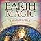 Earth Magic Oracle Cards: A 48-Card Deck and Guidebook: Steven D ...