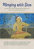 Merging With Siva: Hinduism's Contemporary Methaphysics: 3 (The Master Course Trilogy) by 