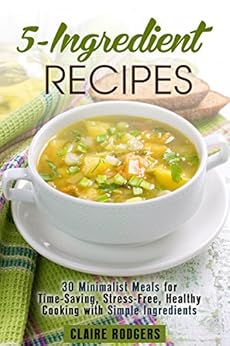 5 ingredient healthy recipes 5 ingredient healthy recipes