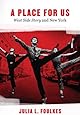 A Place for Us: “West Side Story” and New York