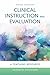 Clinical Instruction & Evaluation: A Teaching Resource: A Teaching Resource
