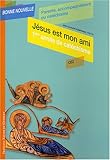 Jésus est mon ami : Première année de catéchisme CE2, Parents, accompagnateurs ou catéchistes by 