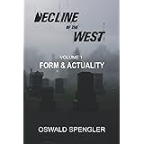 Decline of the West, Vol 1: Form and Actuality