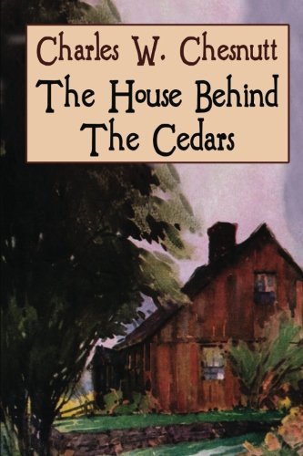 The House Behind The Cedars Unabridged Edition Reading Length
