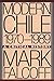Modern Chile, 1970-1989: A Critical History (Journalism) by
