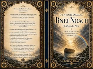 Livro O Livro de Orações Bnei Noach: Orações, Salmos, Bênçãos e Devoções Diárias para os Filhos de Noé