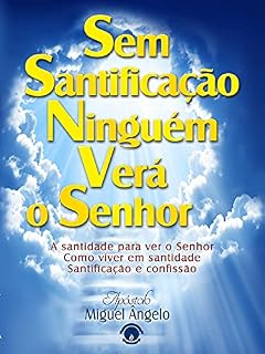 Livro Sem santificação ninguém verá o Senhor