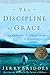 The Discipline of Grace