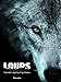 Loups (BEAUX LIVRES) (French Edition) by