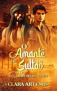Livro O Amante do Sultão (Amores em Zaya Livro 3)