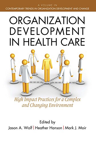 Organization Development in Healthcare (Contemporary Trends in Organization Development and Change)
