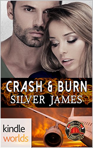 Dallas Fire & Rescue: Crash & Burn (Kindle Worlds Novella)