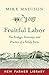 Fruitful Labor: The Ecology, Economy, and Practice of a Family Farm (New Farmer Library)