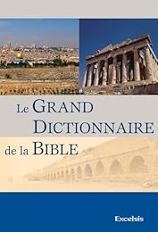 Le  grand dictionnaire de la Bible