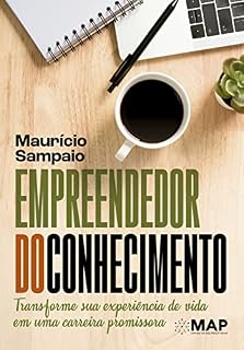 Livro Empreendedor do Conhecimento: Transforme sua experiência de vida em uma carreira promissora