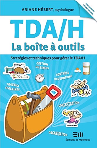B.e.s.t TDA/H : La boîte à outils : Stratégies et techniques pour gérer le TDA/H D.O.C