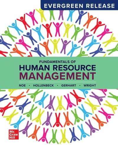 Fundamentals of Human Resource Management: 2024 Release ISE: John